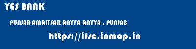 YES BANK  PUNJAB AMRITSAR RAYYA RAYYA , PUNJAB  ifsc code